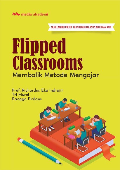 Flipped Classrooms; Membalik Metode Mengajar